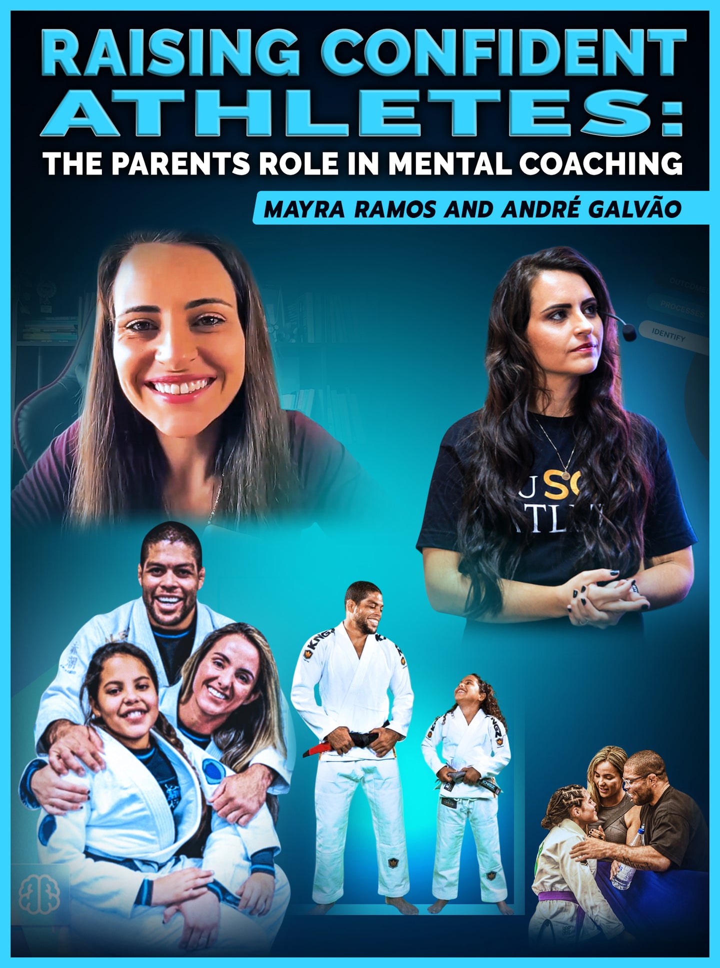 Raising Confident Athletes:  The Parents Role In Mental Coaching by Mayra Ramos and Andre Galvao - BJJ Fanatics