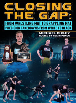 Closing The Gap by Michael Pixley and Heath Pedigo - BJJ Fanatics