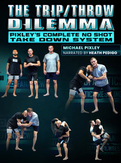 The Trip Throw Dilemma by Michael Pixley and Heath Pedigo - BJJ Fanatics