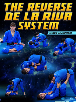 The Reverse De La Riva System by Mikey Musumeci - BJJ Fanatics