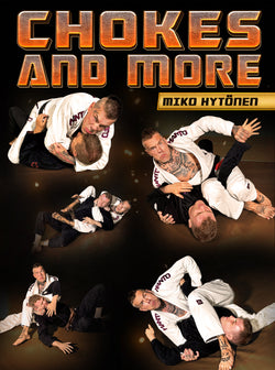 Chokes and More by Miko Hytonen - BJJ Fanatics