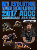 My Evolution Your Revolution 2017 ADCC Scrimmage Analysis by Gordon Ryan