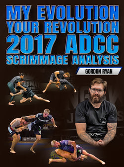 My Evolution Your Revolution 2017 ADCC Scrimmage Analysis by Gordon Ryan