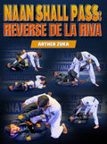 Naan Shall Pass: Reverse De La Riva by Arthur Zuka