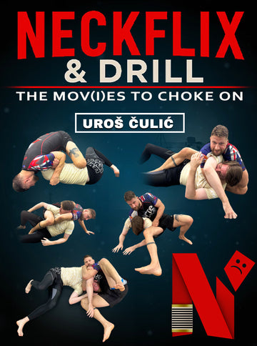 Neckflix & Drill: The Mov(i)es to Choke On by Uroš Čulić - BJJ Fanatics
