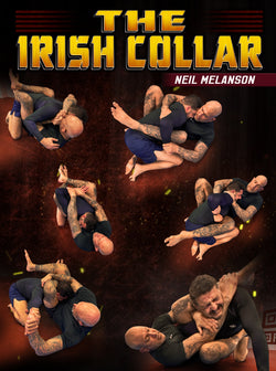 The Irish Collar by Neil Melanson - BJJ Fanatics