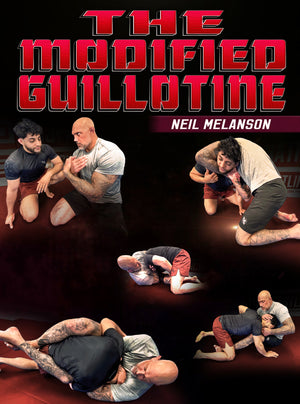 The Modified Guillotine by Neil Melanson - BJJ Fanatics