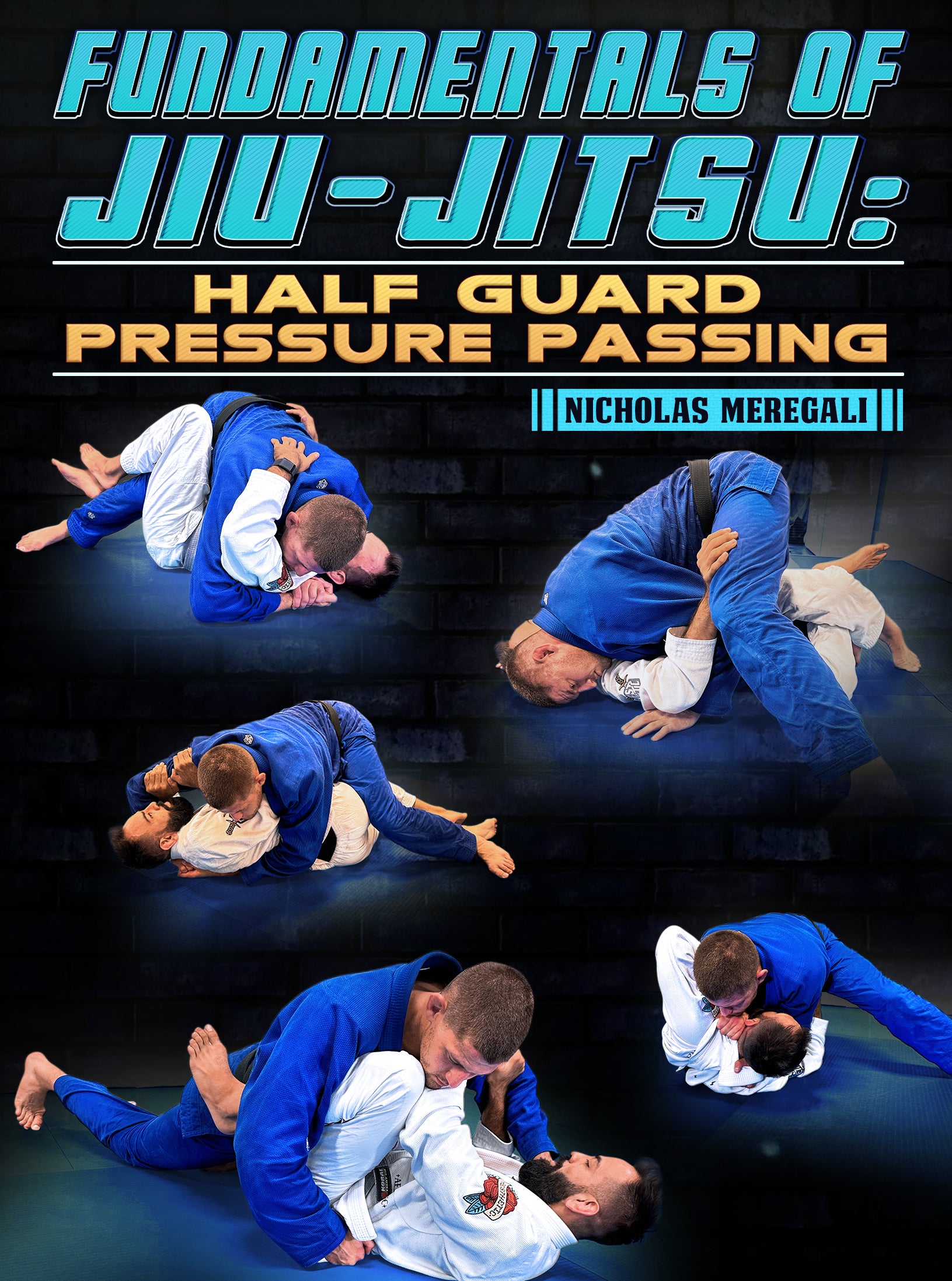 Fundamentals Of Jiu-Jitsu: Half Guard Pressure Passing by Nicholas