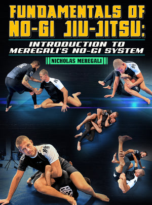 Fundamentals Of No-Gi Jiu-Jitsu: Introduction To Meregali's No-Gi System - BJJ Fanatics