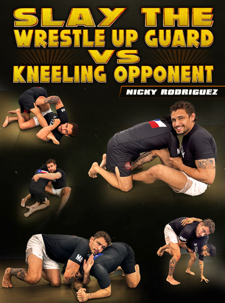 Slay The Wrestle Up Guard vs Kneeling Opponent by Nick Rodriguez – BJJ ...