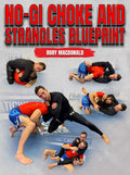 No-Gi Choke and Strangles Blueprint by Rory Macdonald