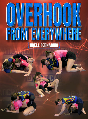Overhook From Everywhere by Adele Fornarino - BJJ Fanatics