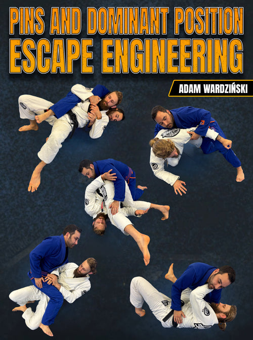 Pins And Dominant Position Escape Engineering by Adam Wardziński - BJJ Fanatics