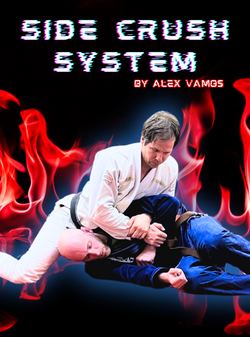 Side Crush System by Alex Vamos - BJJ Fanatics