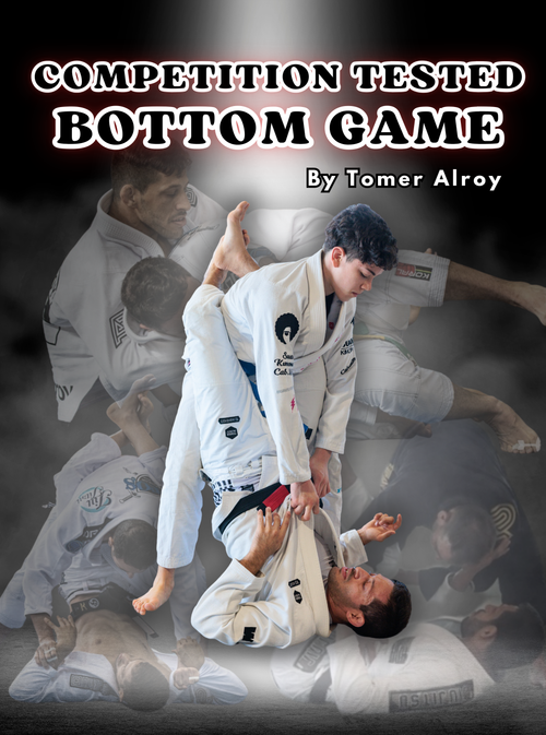 Competition Tested Bottom Game by Tomer Alroy - BJJ Fanatics