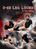 0-60 Leg Locks by Troy Russell