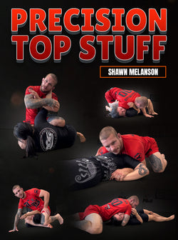 Precision Top Stuff by Shawn Melanson - BJJ Fanatics