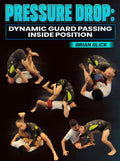 Dynamic Guard Passing: Inside Position by Brian Glick