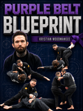 Purple Belt Blueprint by Kristian Woodmansee