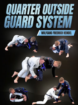 Quarter Outside Guard System by Wolfgang Friedrich Heindel - BJJ Fanatics