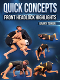 Quick Concepts: Front Headlock Highlights by Garry Tonon