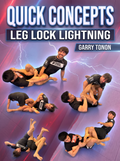 Quick Concepts: Leg Lock Lightning by Garry Tonon