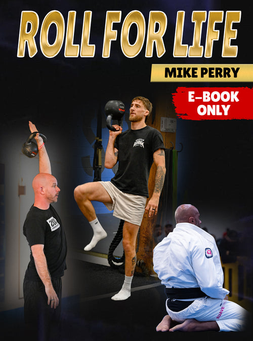 ROLL FOR LIFE E-Book by Mike Perry - BJJ Fanatics