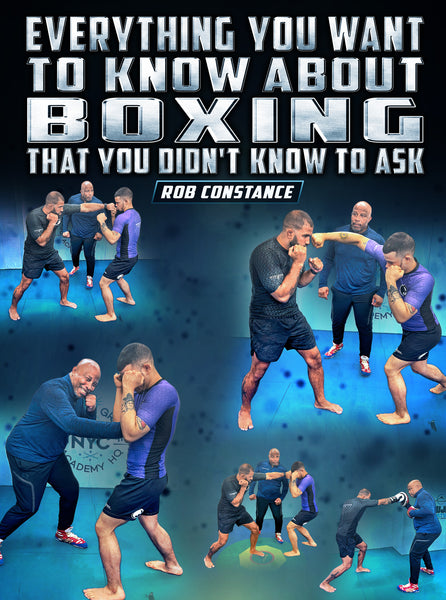 Everything You Want to Know About Boxing by Rob Constance – BJJ Fanatics