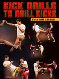 Kick Drills to Drill Kicks by Ryan Kim Cafaro