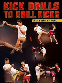 Kick Drills to Drill Kicks by Ryan Kim Cafaro - BJJ Fanatics