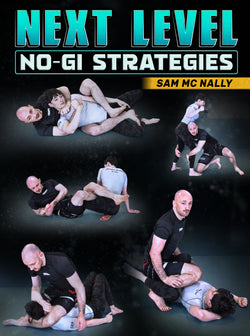 Next Level No Gi Strategies by Sam McNally - BJJ Fanatics