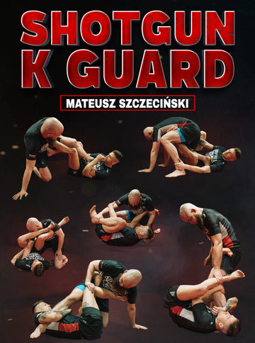 Shotgun K Guard by Mateusz Szczeciński - BJJ Fanatics
