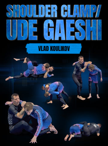 Shoulder Clamp Ude Gaeshi by Vlad Koulikov - BJJ Fanatics