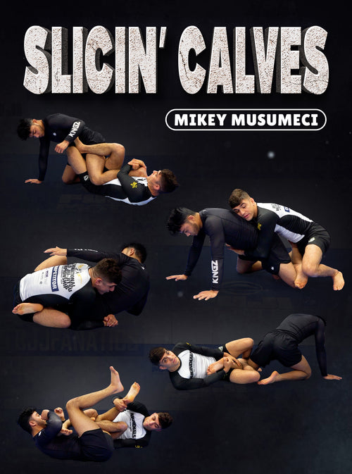 Slicin' Calves by Mikey Musumeci - BJJ Fanatics