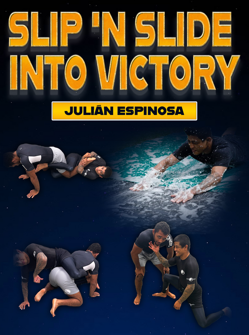 Slip N Slide Into Victory by Julián Espinosa - BJJ Fanatics