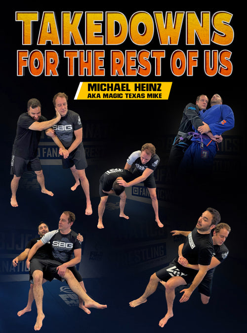 Takedowns For The Rest of Us by Michael Heinz - BJJ Fanatics