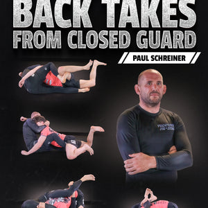 Take the Back from Closed Guard by Paul Schreiner – BJJ Fanatics