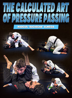 The Calculated Art of Pressure Passing by Marcus “Buchecha” Almeida - BJJ Fanatics