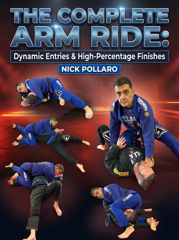 The Complete Arm Ride by Nick Polloro - BJJ Fanatics
