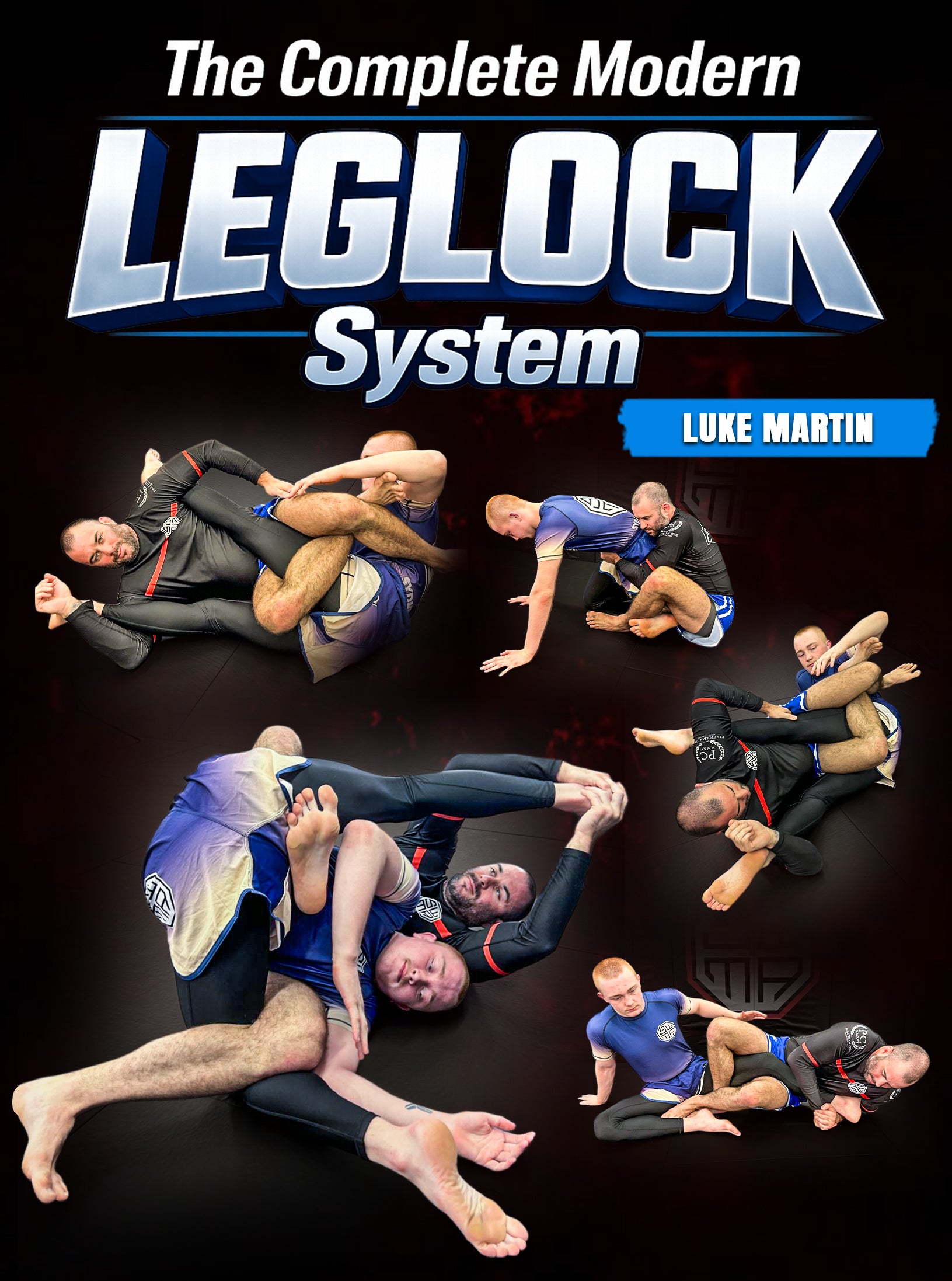 The Complete Modern Leglock System by Luke Martin – BJJ Fanatics The Complete Modern Leglock System by Luke Martin – BJJ Fanatics