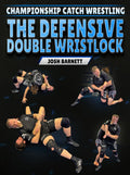 Championship Catch Wrestling: The Defensive Double Wristlock by Josh Barnett