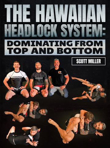 The Hawaiian Headlock System by Scott Miller - BJJ Fanatics
