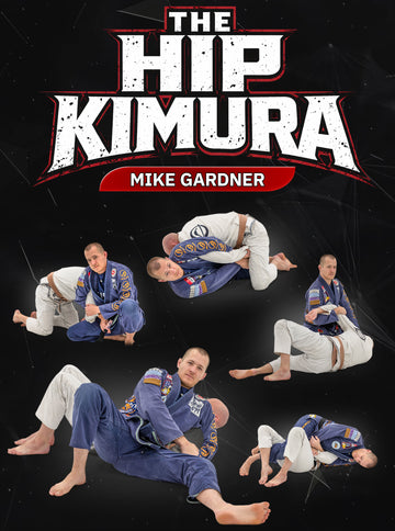 The Hip Kimura by Mike Gardner - BJJ Fanatics