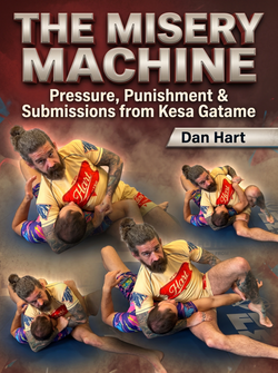 The Misery Machine Pressure Punishment and Submissions From Kesa Katame by Dan Hart