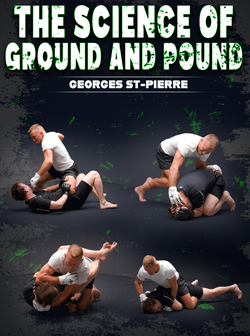 The Science of Ground and Pound: Precision Strikes, positioning &Control by Georges St. Pierre - BJJ Fanatics