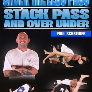 Under The Legs Passing: Stack Pass by Paul Schreiner – BJJ Fanatics