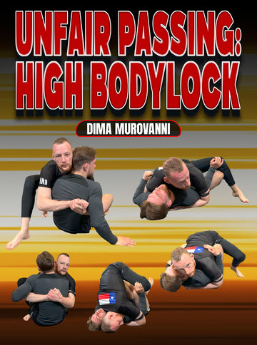 Unfair Passing: High Bodylock by Dima Murovanni - BJJ Fanatics