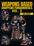 Weapons Based Grappling Fundamentals Vol. 2 by Rico Cortes
