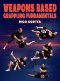 Weapons Based Grappling Fundamentals by Rico Cortes