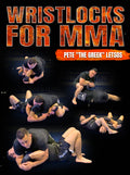Wristlocks For MMA by Pete Letsos